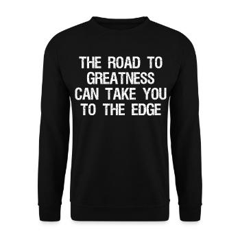 the road to greatness can take you to the edge - Unisex Sweatshirt - black - Front - Alina (178cm) & Michal (187cm)