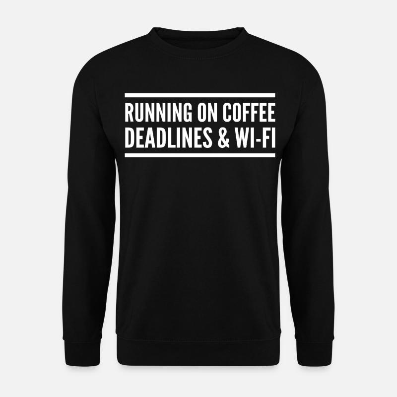 Propulsé par café, délais et Wi-Fi - Sweat-shirt Unisexe - noir