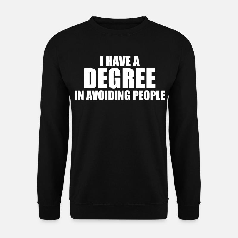 Graduate in People Avoidance - Unisex Sweatshirt - black