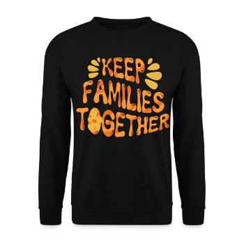 Humanité Égalité Garder les familles unies - Sweat-shirt Unisexe - noir - Devant - Alina (178cm) & Michal (187cm)