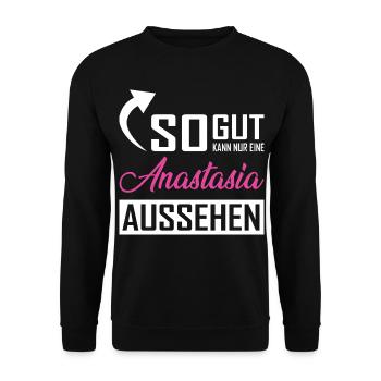 Only an Anastasia can look so good - Unisex Sweatshirt - black - Front - Alina (178cm) & Michal (187cm)