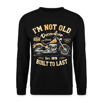 I'm not old December Built in 1979 - Unisex Sweatshirt - black - Front - Alina (178cm) & Michal (187cm)