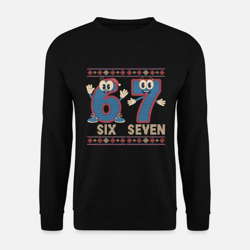 6 7 Sechs Sieben Meme – Weihnachten - Unisex Pullover - Schwarz