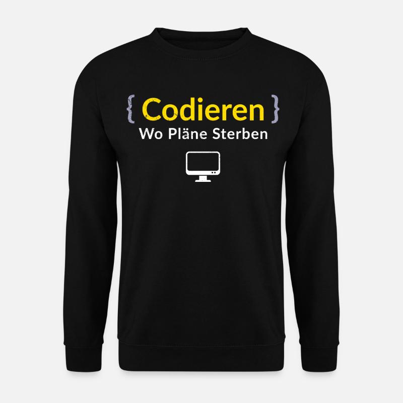 Computer CODIEREN WO PLANE STERBEN LUSTIG - Unisex Pullover - Schwarz