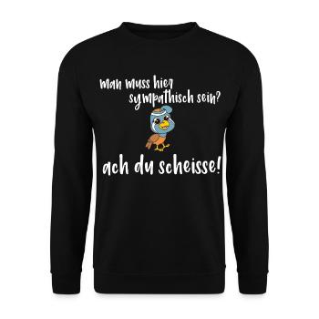 Frecher Vogel Spruch - man muss sympatisch sein? - Unisex Pullover - Schwarz - Vorne - Alina (178cm) & Michal (187cm)