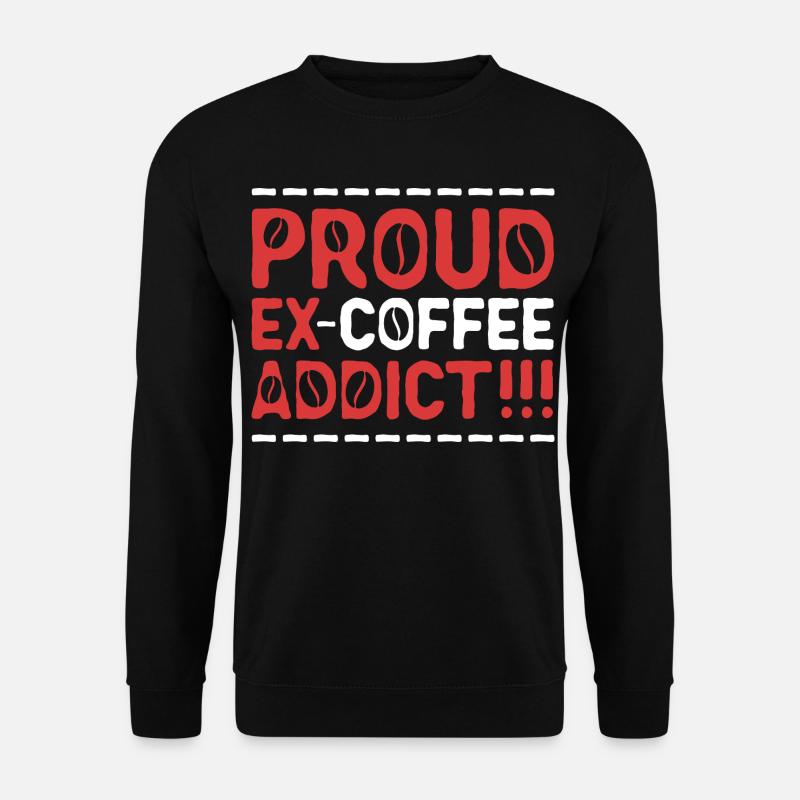 Kaffeeentzug Koffeinfrei Ex-Kaffeetrinker - Unisex Pullover - Schwarz