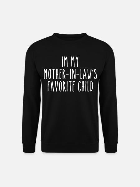 Liebling der Schwiegermutter Lustiger Spruch - Unisex Pullover - Schwarz