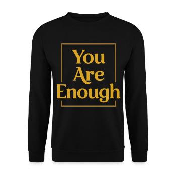 You are enough Mindfulness Motivation Saying - Unisex Sweatshirt - black - Front - Alina (178cm) & Michal (187cm)