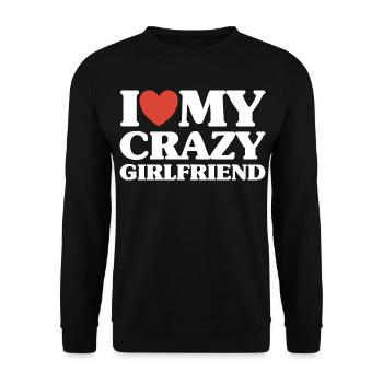 I Love My Crazy Girlfriend Valentine's Day Christmas Gift - Unisex Sweatshirt - black - Front - Alina (178cm) & Michal (187cm)