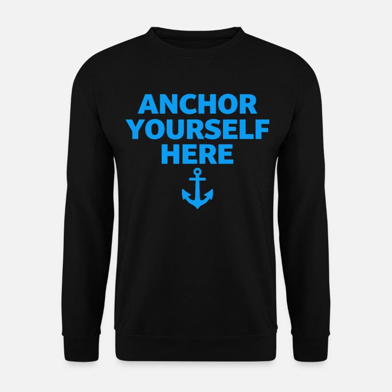 Ancrez-vous ici Déclaration d’ancrage Pleine conscience - Sweat-shirt Unisexe - noir
