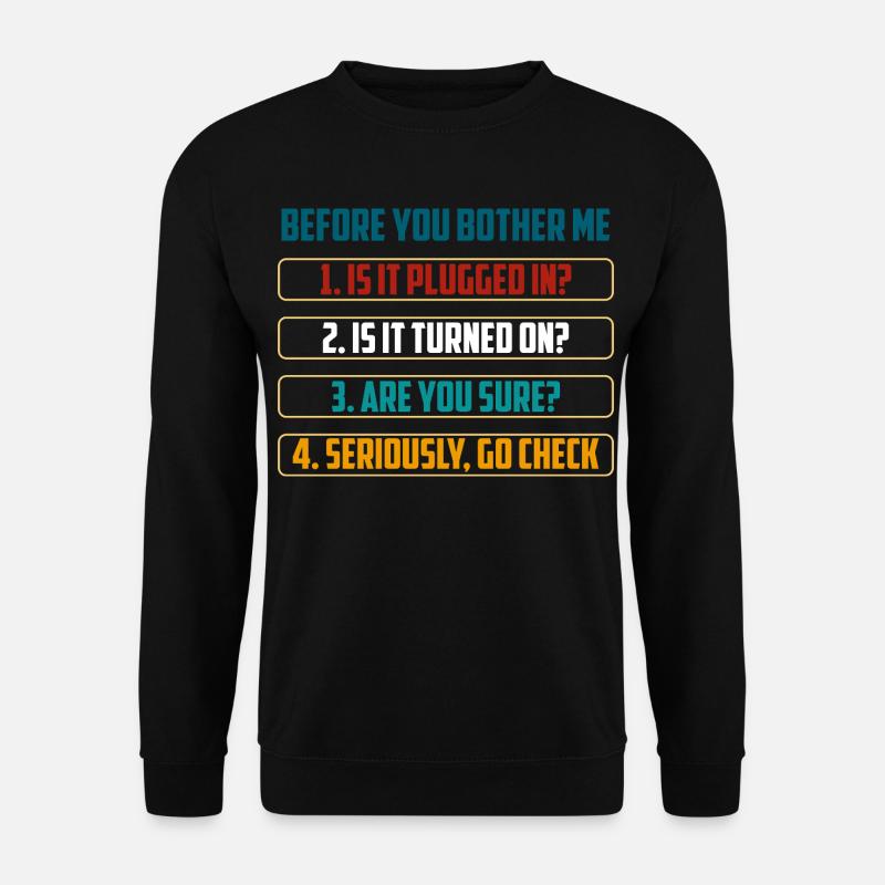 Bevor du mich störst, Technik-Checks - Unisex Pullover - Schwarz