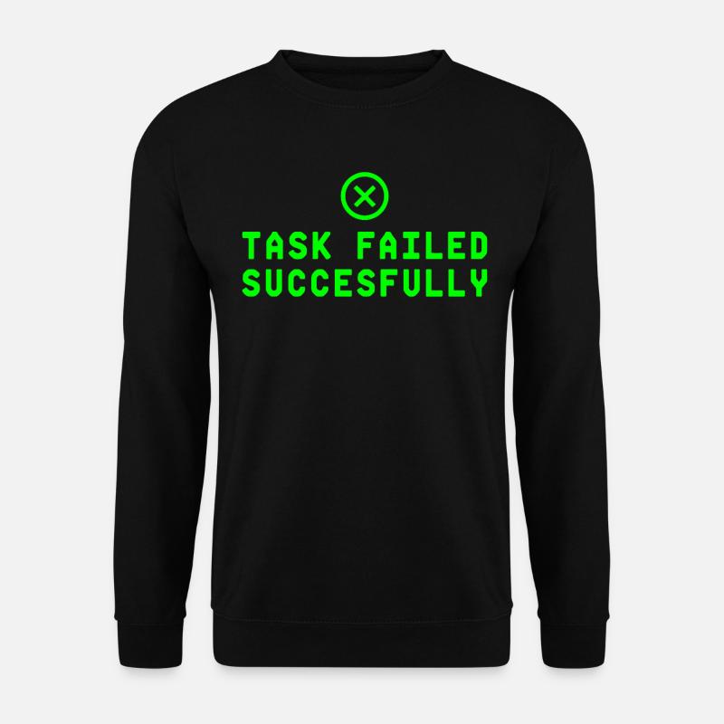 Task Failed Successfully IT Paradoxon - Unisex Sweatshirt - black