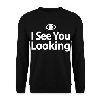 I See You Looking Statement Saying - Unisex Sweatshirt - black - Front - Alina (178cm) & Michal (187cm)