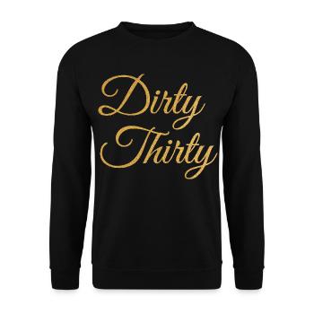 Dirty Thirty Flirty DTF 30th Birthday - Unisex Sweatshirt - black - Front - Alina (178cm) & Michal (187cm)