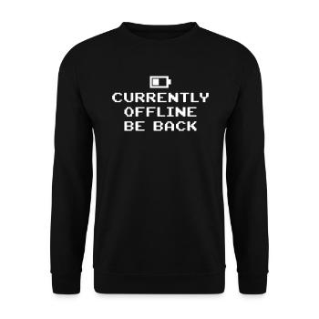 Actuellement hors ligne, je suis de retour batterie vide - Sweat-shirt Unisexe - noir - Devant - Alina (178cm) & Michal (187cm)