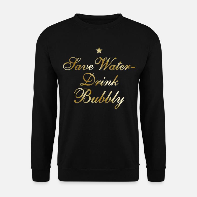 Save Water Drink Bubbly - Unisex Sweatshirt - black