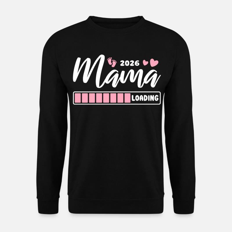 Mama 2026 loading - Schwangerschaft - Geschenk - Unisex Pullover - Schwarz