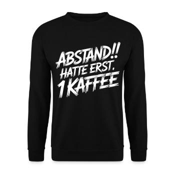ABSTAND! Ich hatte erst einen Kaffee - Unisex Pullover - Schwarz - Vorne - Alina (178cm) & Michal (187cm)