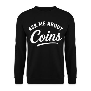 Ask Me About Coins Metal Detecting Fun - Unisex Sweatshirt - black - Front - Alina (178cm) & Michal (187cm)