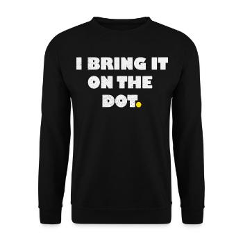 I bring it on the dot lustiges Denglisch - Unisex Sweatshirt - black - Front - Alina (178cm) & Michal (187cm)