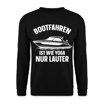 Boating Is Like Yoga - Only Louder - Unisex Sweatshirt - black - Front - Alina (178cm) & Michal (187cm)