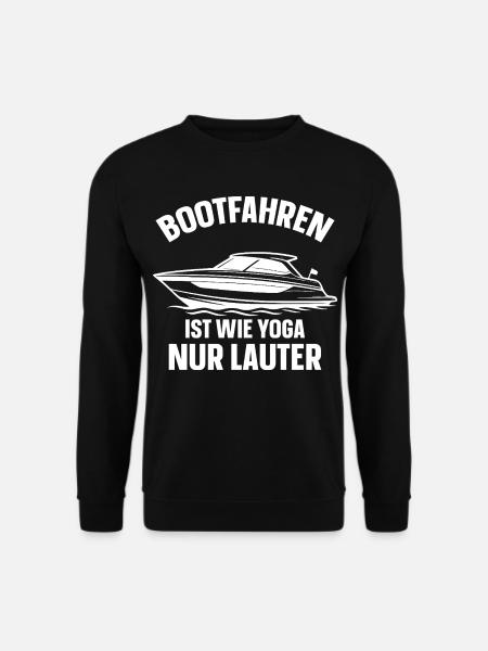 Boating Is Like Yoga - Only Louder - Unisex Sweatshirt - black