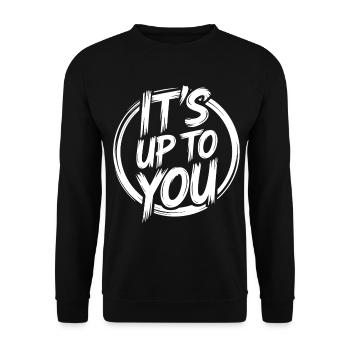 It's up to you - Unisex Sweatshirt - black - Front - Alina (178cm) & Michal (187cm)