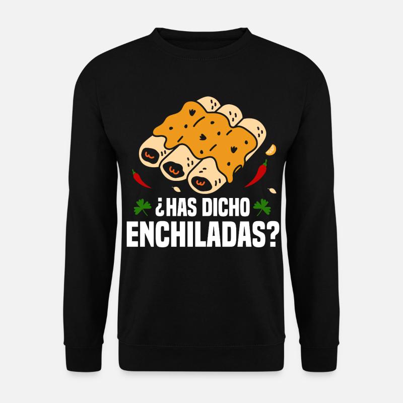  Enchilada Mexican Cuisine Mexicano Costume - Unisex Sweatshirt - black