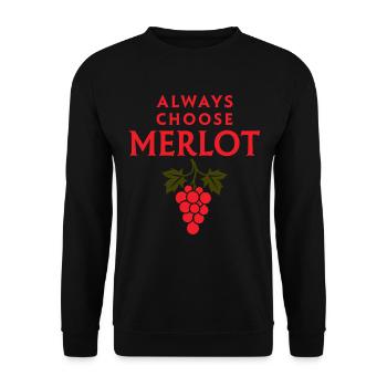 ALWAYS CHOOSE MERLOT Wine Saying - Unisex Sweatshirt - black - Front - Alina (178cm) & Michal (187cm)