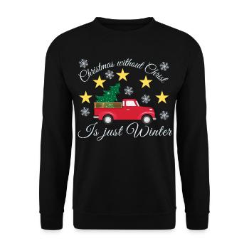 Christmas without Christ – Is Just Winter - Unisex Pullover - Schwarz - Vorne - Alina (178cm) & Michal (187cm)