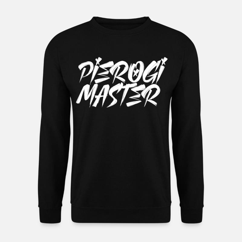 Polish Pierogi Master Poland Gift - Unisex Sweatshirt - black
