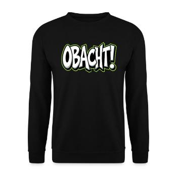Obacht Bayerischer Spruch Dialekt Warnung - Unisex Pullover - Schwarz - Vorne - Alina (178cm) & Michal (187cm)