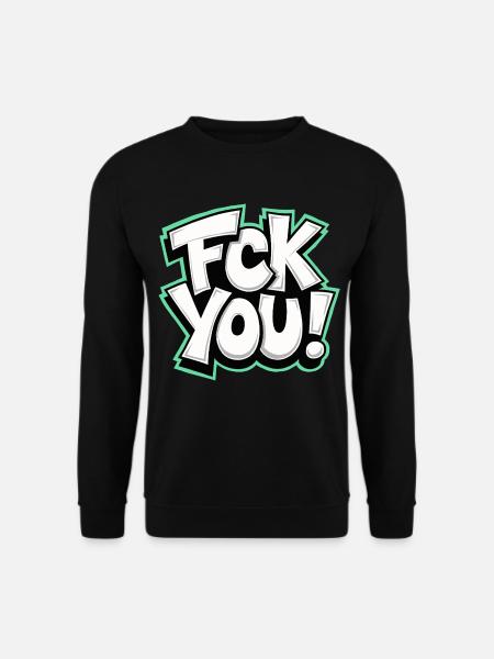 FCK YOU lettering provocative statement - Unisex Sweatshirt - black