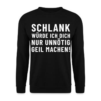 Slim I would only make you unnecessarily horny! - Unisex Sweatshirt - black - Front - Alina (178cm) & Michal (187cm)