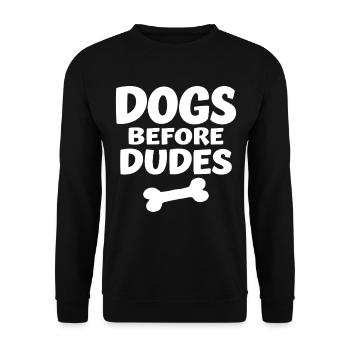 Dogs Before Dudes Dog Love Statement - Unisex Sweatshirt - black - Front - Alina (178cm) & Michal (187cm)