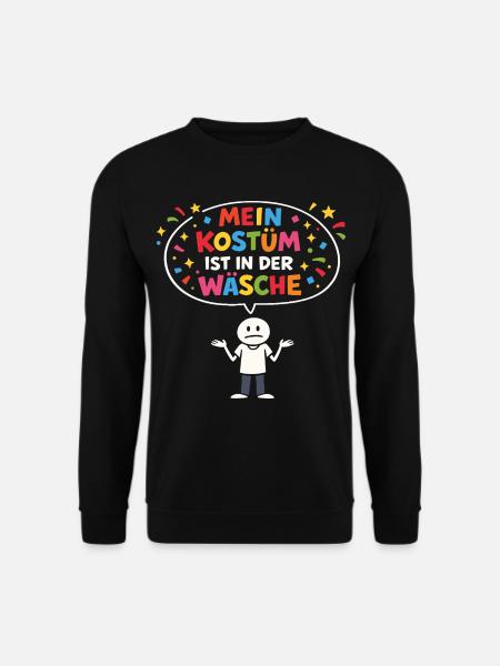 Kostümersatz Karneval Fasching Lustiger Spruch - Unisex Pullover - Schwarz