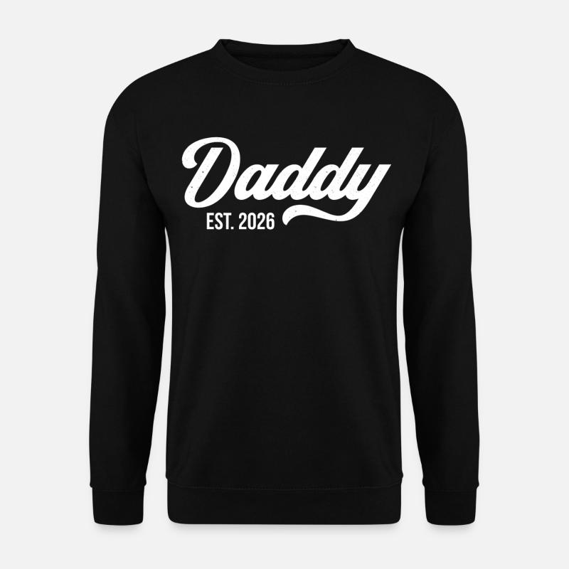 Daddy Est. 2026 - Unisex Sweatshirt - black