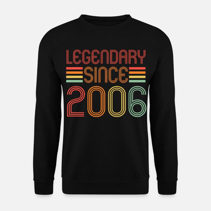 Legendary since 2006, Retro, Birthday - Unisex Sweatshirt - black