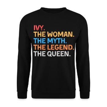 Ivy The Woman The Myth The Legend The Queen - Unisex Sweatshirt - black - Front - Alina (178cm) & Michal (187cm)