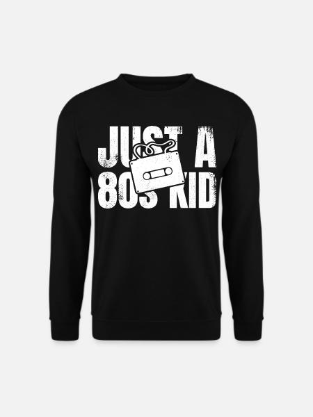 Just an 80s kid - Unisex Sweatshirt - black