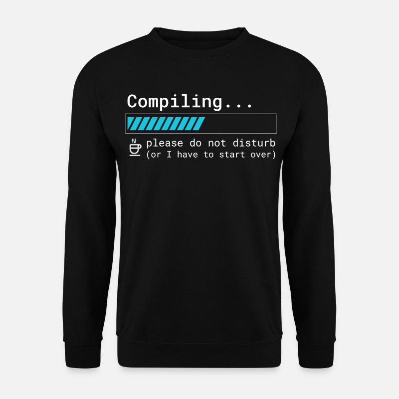 Lustiges Programmierer T-Shirt - Compiling Please  - Unisex Pullover - Schwarz