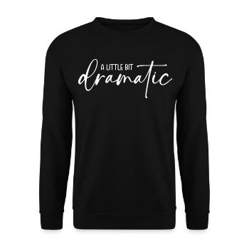 A little bit dramatic - Unisex Sweatshirt - black - Front - Alina (178cm) & Michal (187cm)