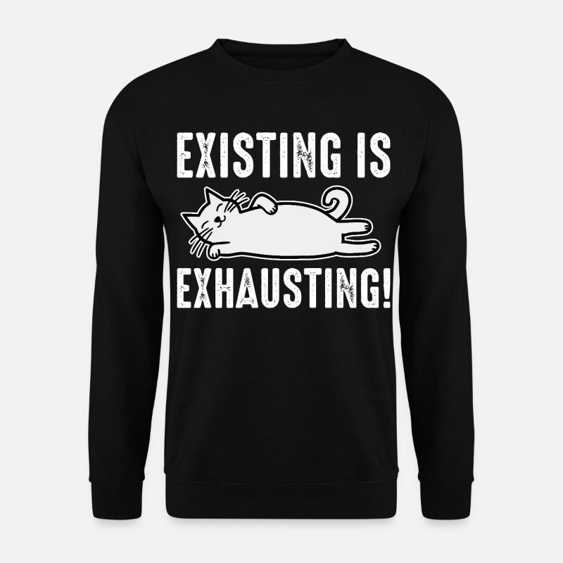 Existing Is Exhausting - Unisex Sweatshirt - black
