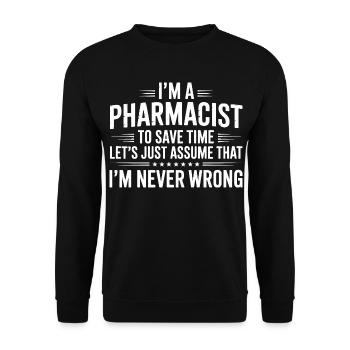 Pharmacist Attitude: Never Wrong - Unisex Pullover - Schwarz - Vorne - Alina (178cm) & Michal (187cm)