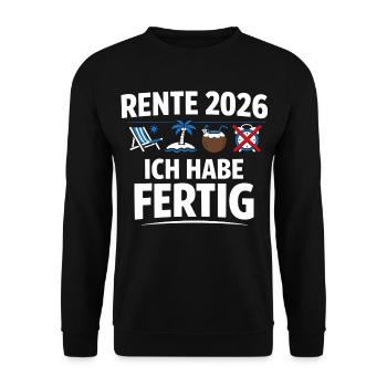 Rente 2026 Ich Habe Fertig - Lustiger Rentner Spru - Unisex Pullover - Schwarz - Vorne - Alina (178cm) & Michal (187cm)