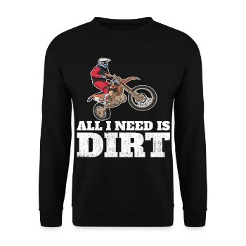 Dirtbiken. Alles, was ich brauche, ist Dirt. - Unisex Pullover - Schwarz - Vorne - Alina (178cm) & Michal (187cm)