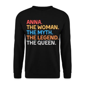 Anna Die Frau Der Mythos Die Legende Die Königin - Unisex Pullover - Schwarz - Vorne - Alina (178cm) & Michal (187cm)