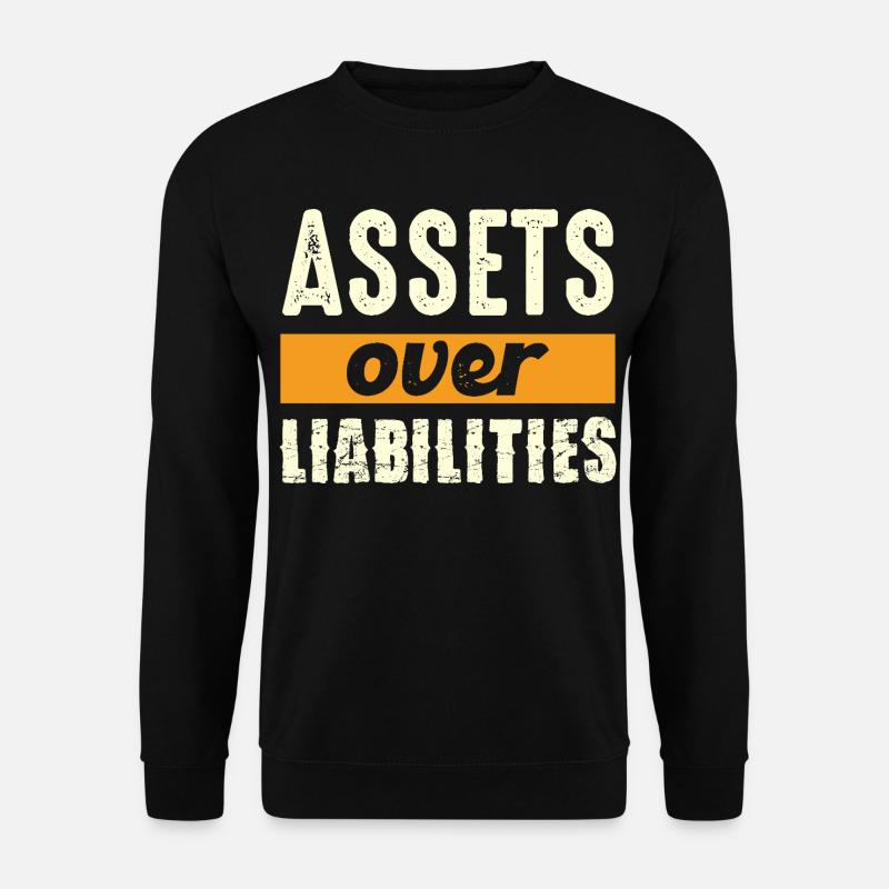 Assets over liabilities - Unisex Sweatshirt - black
