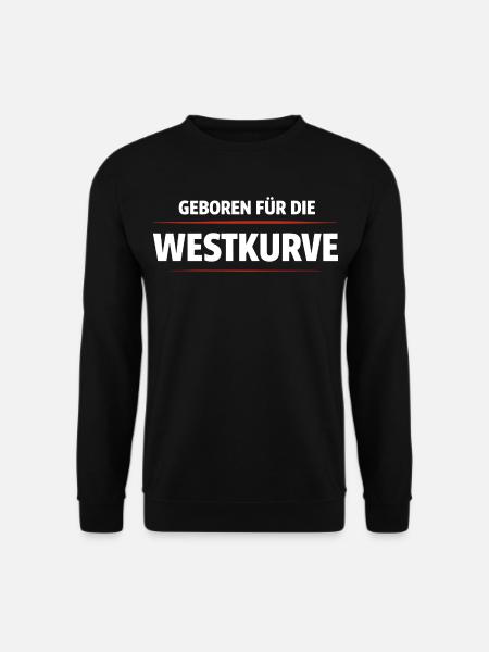Geboren für die Westkurve - Unisex Pullover - Schwarz