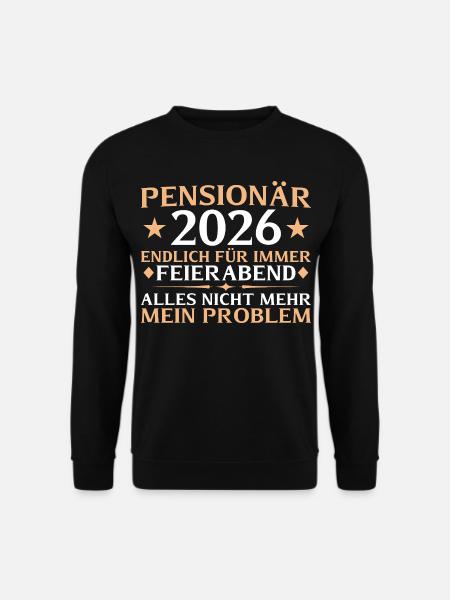 Pensionär 2026 Beamter Renteneintritt Geschenk - Unisex Pullover - Schwarz